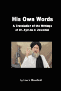 His Own Words: Translation and Analysis of the Writings of Dr. Ayman Al Zawahiri