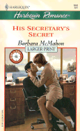 His Secretary's Secret - McMahon, Barbara