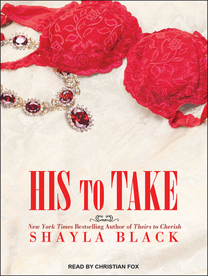 His to Take - Black, Shayla, and Fox, Christian (Narrator)