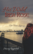 His Wild Irish Rose: de Clare Legacy