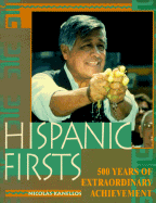 Hispanic Firsts: 500 Years of Extraodinary Achievement