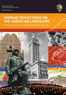 Hispanic Reflections on the American Landscape - Joyner, Brian D, and National Park Service, and Department of the Interior