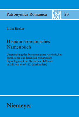 Hispano-romanisches Namenbuch - Becker, Lidia