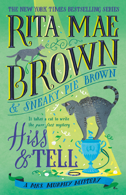 Hiss & Tell: A Mrs. Murphy Mystery - Brown, Rita Mae