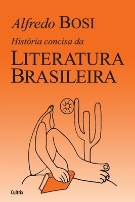 Hist?ria concisa da literatura brasileira - Bosi, Alfredo