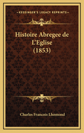 Histoire Abregee de L'Eglise (1853)