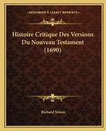 Histoire Critique Des Versions Du Nouveau Testament (1690)