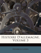 Histoire D'Allemagne, Volume 3