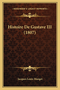 Histoire De Gustave III (1807)