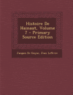 Histoire de Hainaut, Volume 7