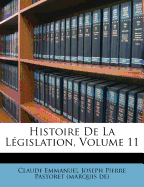 Histoire de la L?gislation, Volume 11