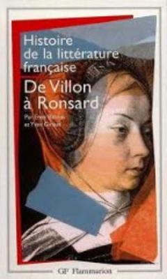 Histoire De La Litterature Francaise 2/De Villon a Ronsard (Xv-xvie) - Balmas, Enea