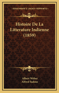 Histoire de La Litterature Indienne (1859)