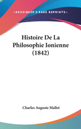 Histoire de La Philosophie Ionienne (1842)