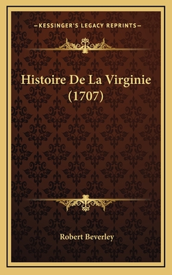 Histoire de La Virginie (1707) - Beverley, Robert