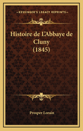 Histoire de L'Abbaye de Cluny (1845)