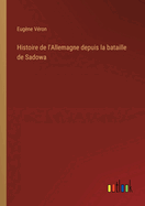 Histoire de L'Allemagne Depuis La Bataille de Sadowa