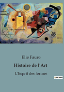 Histoire de l'Art: L'Esprit des formes