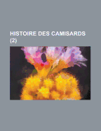 Histoire Des Camisards (2 )