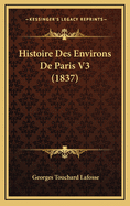 Histoire Des Environs de Paris V3 (1837)