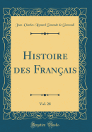 Histoire Des Franais, Vol. 28 (Classic Reprint)