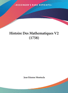 Histoire Des Mathematiques V2 (1758)