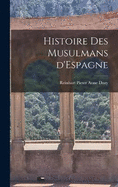 Histoire des Musulmans d'Espagne