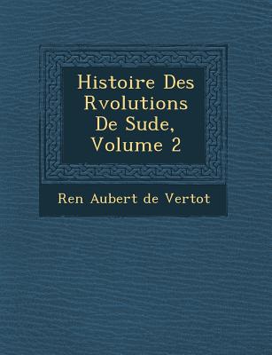 Histoire Des R Volutions De Su De, Volume 2 By Ren (Creator) - Alibris