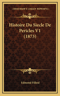 Histoire Du Siecle de Pericles V1 (1873)