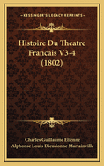 Histoire Du Theatre Francais V3-4 (1802)