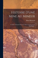 Histoire D'une Mine Au Mineur: La Mine De Ranci Depuis Le Moyen Age Jusqu' La Rvolution ...
