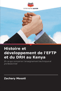 Histoire et dveloppement de l'EFTP et du DRH au Kenya