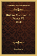 Histoire Maritime de France V3 (1851)