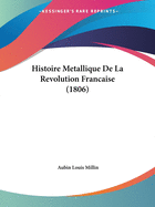 Histoire Metallique De La Revolution Francaise (1806)