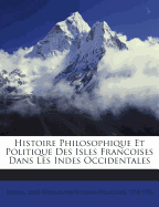 Histoire Philosophique Et Politique Des Isles Francoises Dans Les Indes Occidentales