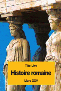 Histoire romaine: Livre XXV