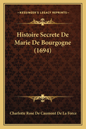 Histoire Secrete de Marie de Bourgogne (1694)