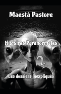 Histoires Paranormales 2: Les dossiers inexpliqus