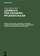 Histologie, Anatomie, allgemeine chirurgische Krankheitslehre, ausgewhlte Kapitel aus der speziellen Chirurgie