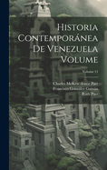 Historia contempornea de Venezuela Volume; Volume 11