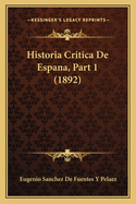 Historia Critica de Espana, Part 1 (1892)