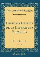 Historia Critica de La Literatura Espanola, Vol. 3 (Classic Reprint)