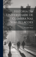 Historia Da Universidade de Coimbra NAS Suas Relacoes