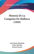 Historia De La Conquista De Mallorca (1850)