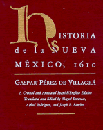 Historia de la Nueva Mexico, 1610: A Critical and Annotated Spanish/English Edition