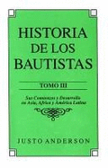 Historia de los Bautistas: Tomo 2 - Anderson, Justo C