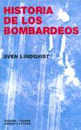 Historia de Los Bombardeos - Lindqvist, Sven