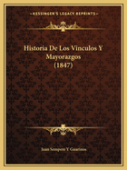 Historia de Los Vinculos y Mayorazgos (1847)