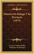 Historia de Malaga y Su Provincia (1874)