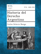 Historia del Derecho Argentino - Bunge, Carlos Octavio